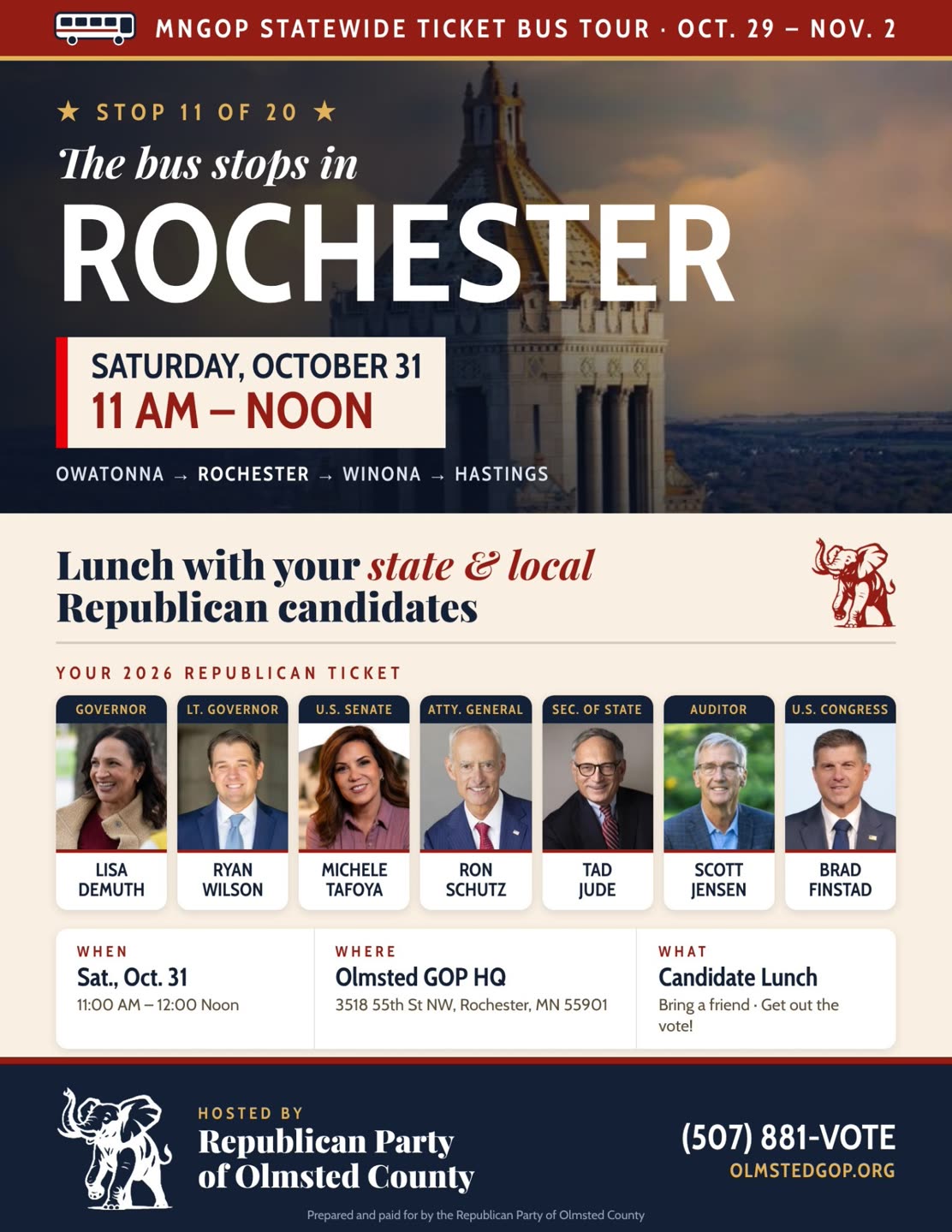 The bus stops in Rochester: MNGOP Statewide Ticket Bus Tour, Saturday October 31, 11 AM to Noon, lunch with your state and local Republican candidates at Olmsted GOP HQ, 3518 55th St NW